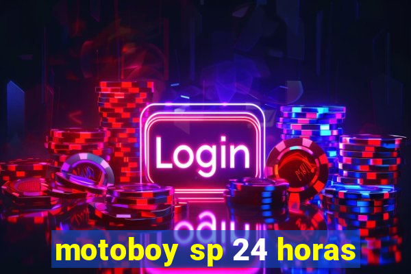 motoboy sp 24 horas